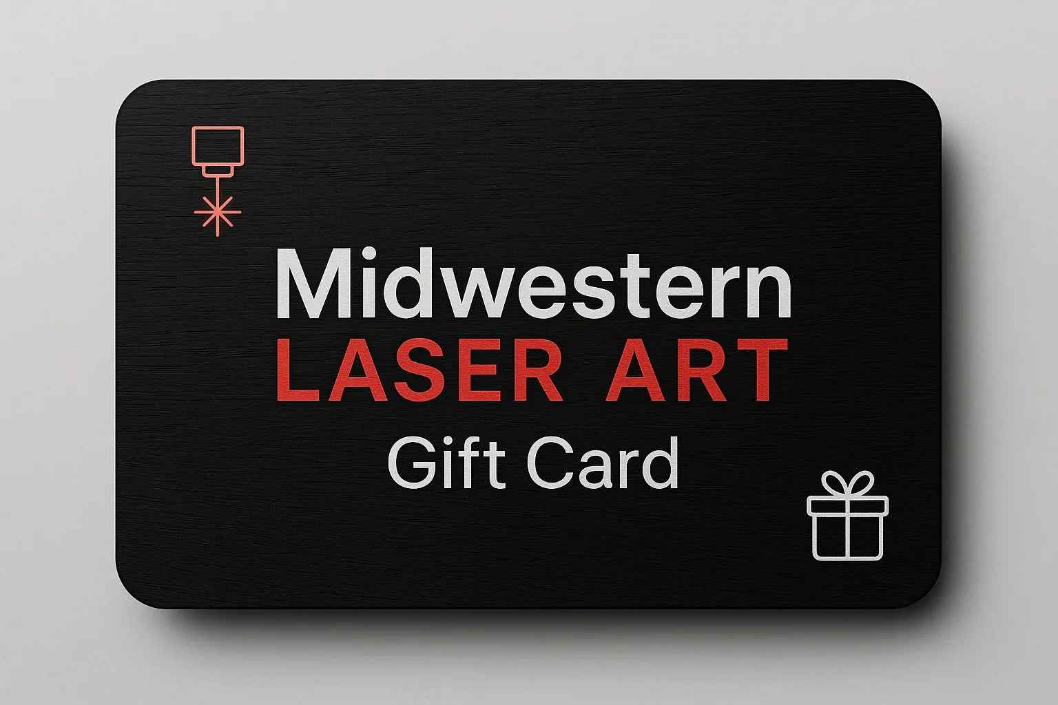 Midwestern Laser Art Gift Card